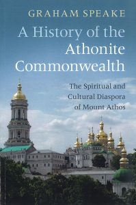 A History of the Athonite Commonwealth by Graham Speake