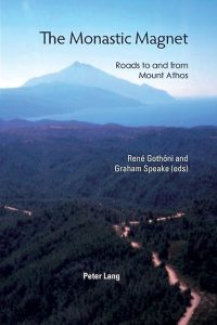 The Monastic Magnet Roads to and from Mount Athos