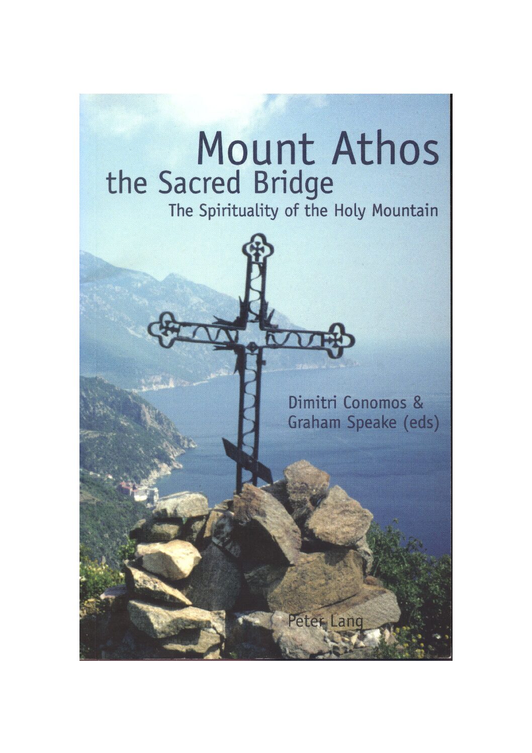 Mount Athos the Sacred Bridge. The Spirituality of the Holy Mountain