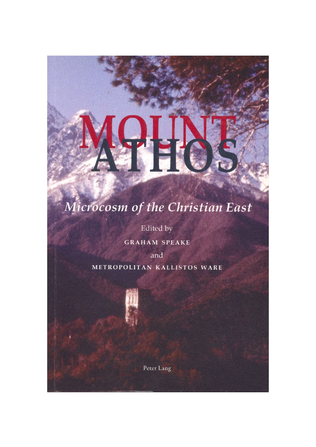 Mount Athos: Microcosm of the Christian East